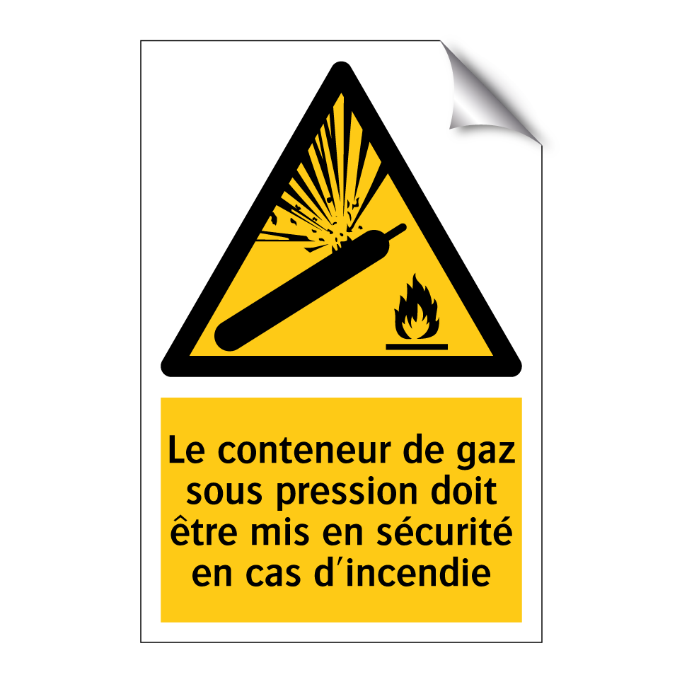 Le conteneur de gaz sous pression doit être mis en sécurité en cas d'incendie