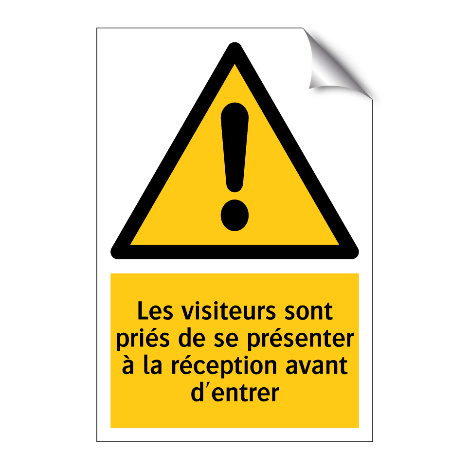 Les visiteurs sont priés de se présenter à la réception avant d'entrer
