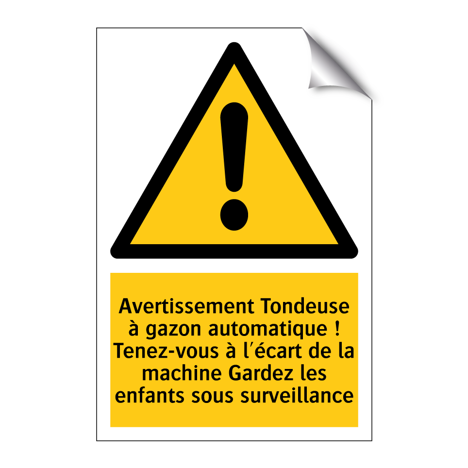 Avertissement Tondeuse à gazon automatique ! Tenez-vous à l'écart de la machine Gardez les enfants sous surveillance