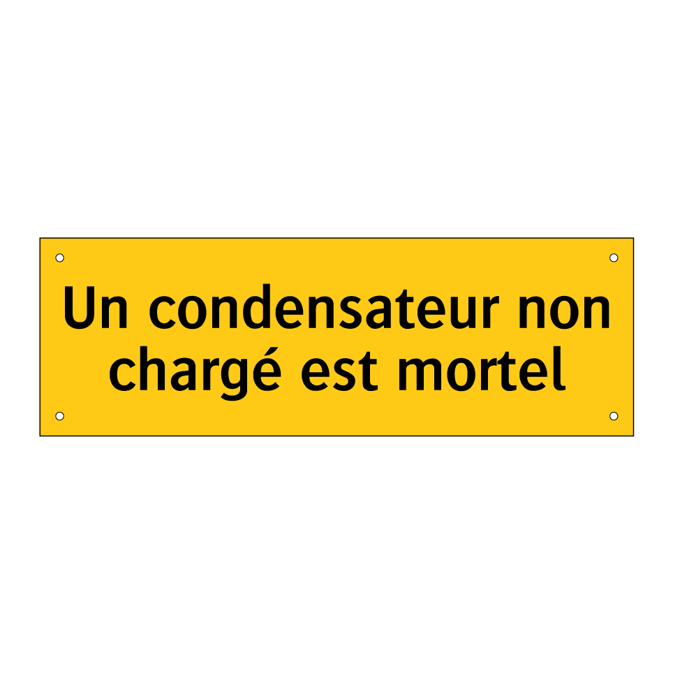 Un condensateur non chargé est mortel