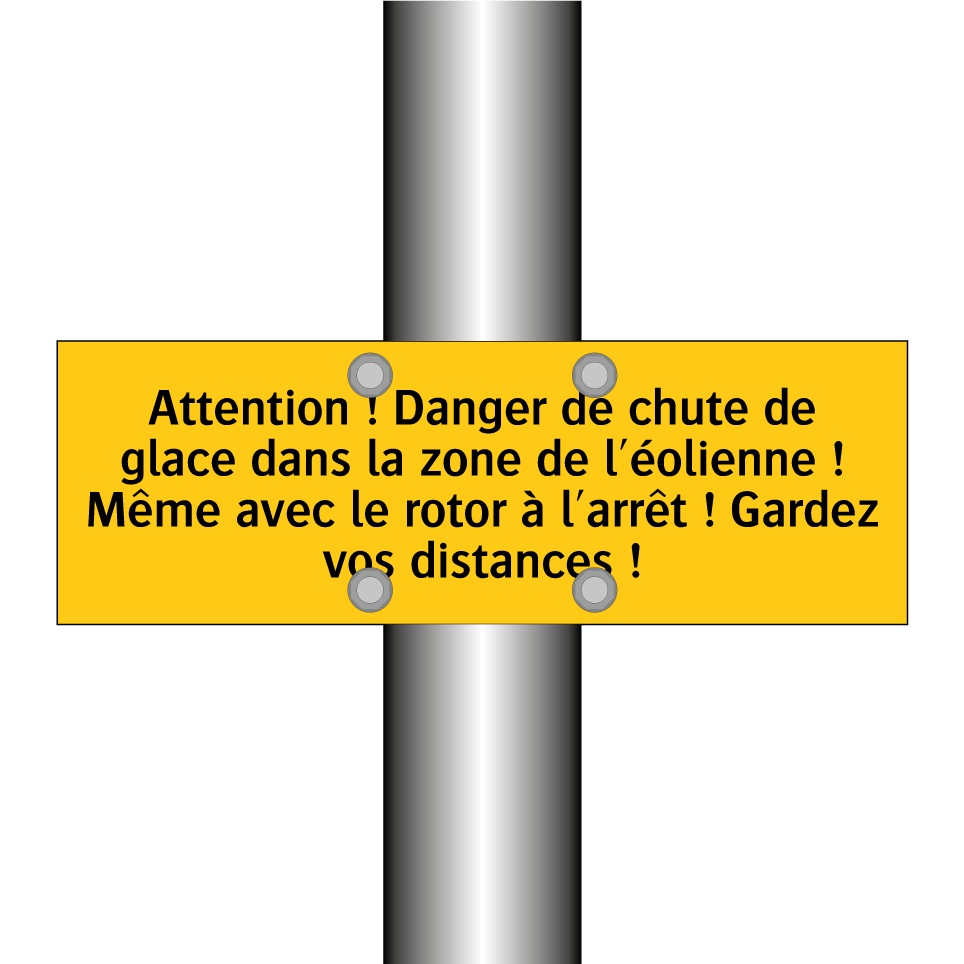 Attention ! Danger de chute de glace dans la zone de l'éolienne ! Même avec le rotor à l'arrêt ! Gardez vos distances !
