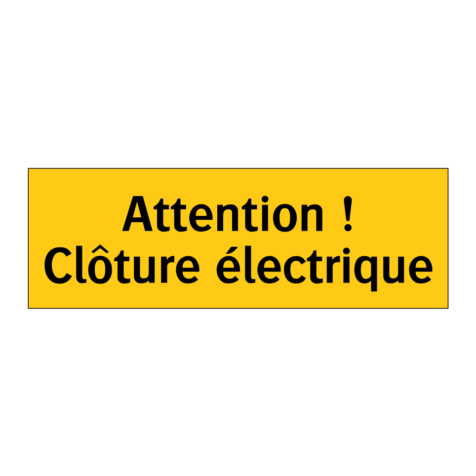 Attention ! Clôture électrique