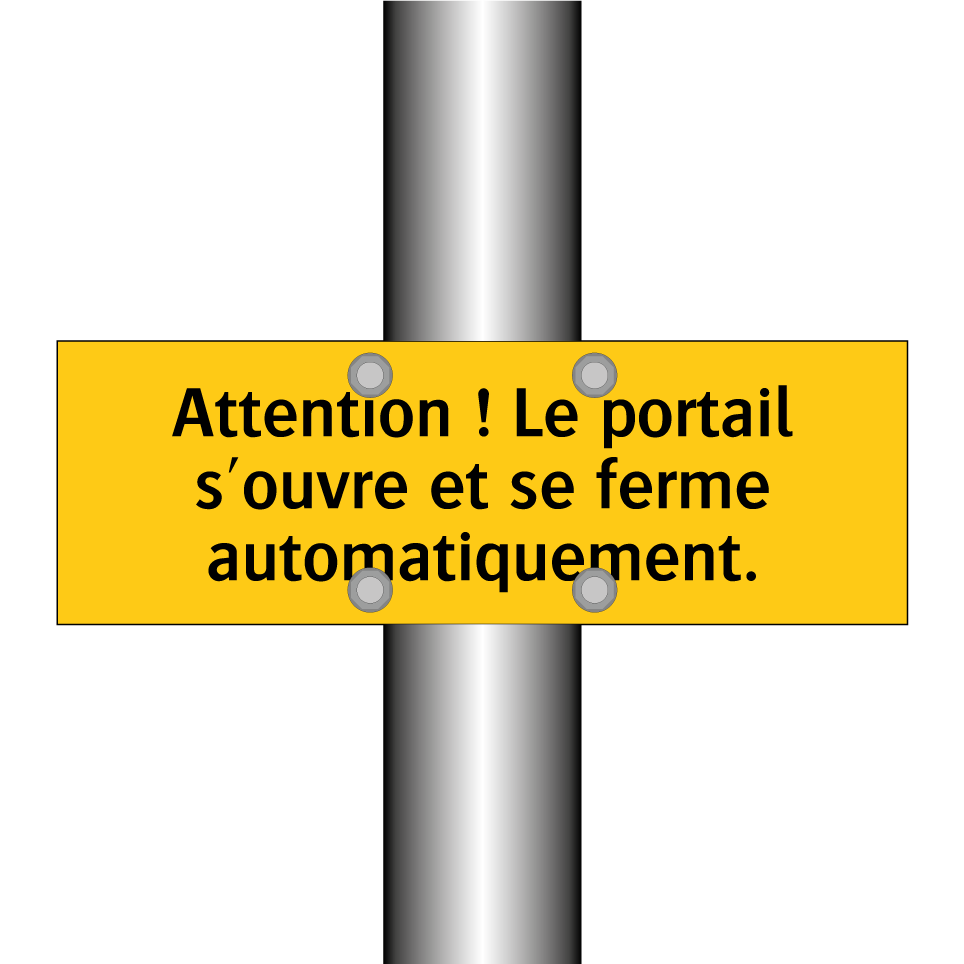 Attention ! Le portail s'ouvre et se ferme automatiquement