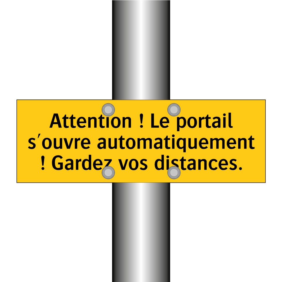 Attention ! Le portail s'ouvre automatiquement ! Gardez vos distances