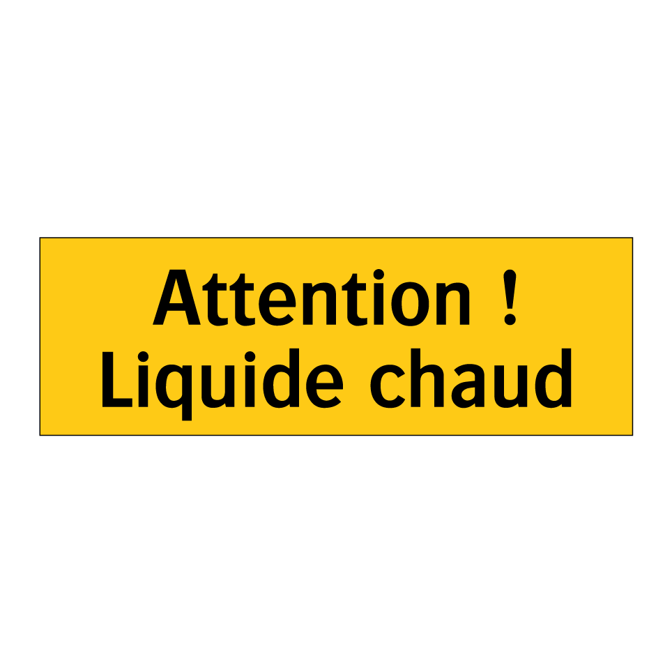 Attention ! Liquide chaud
