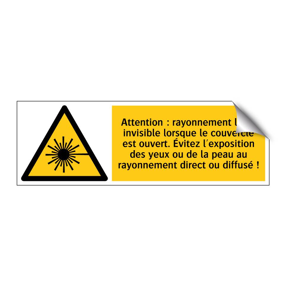 Attention : rayonnement laser invisible lorsque le couvercle est ouvert. Évitez l'exposition des yeux ou de la peau au rayonnement direct ou diffusé !