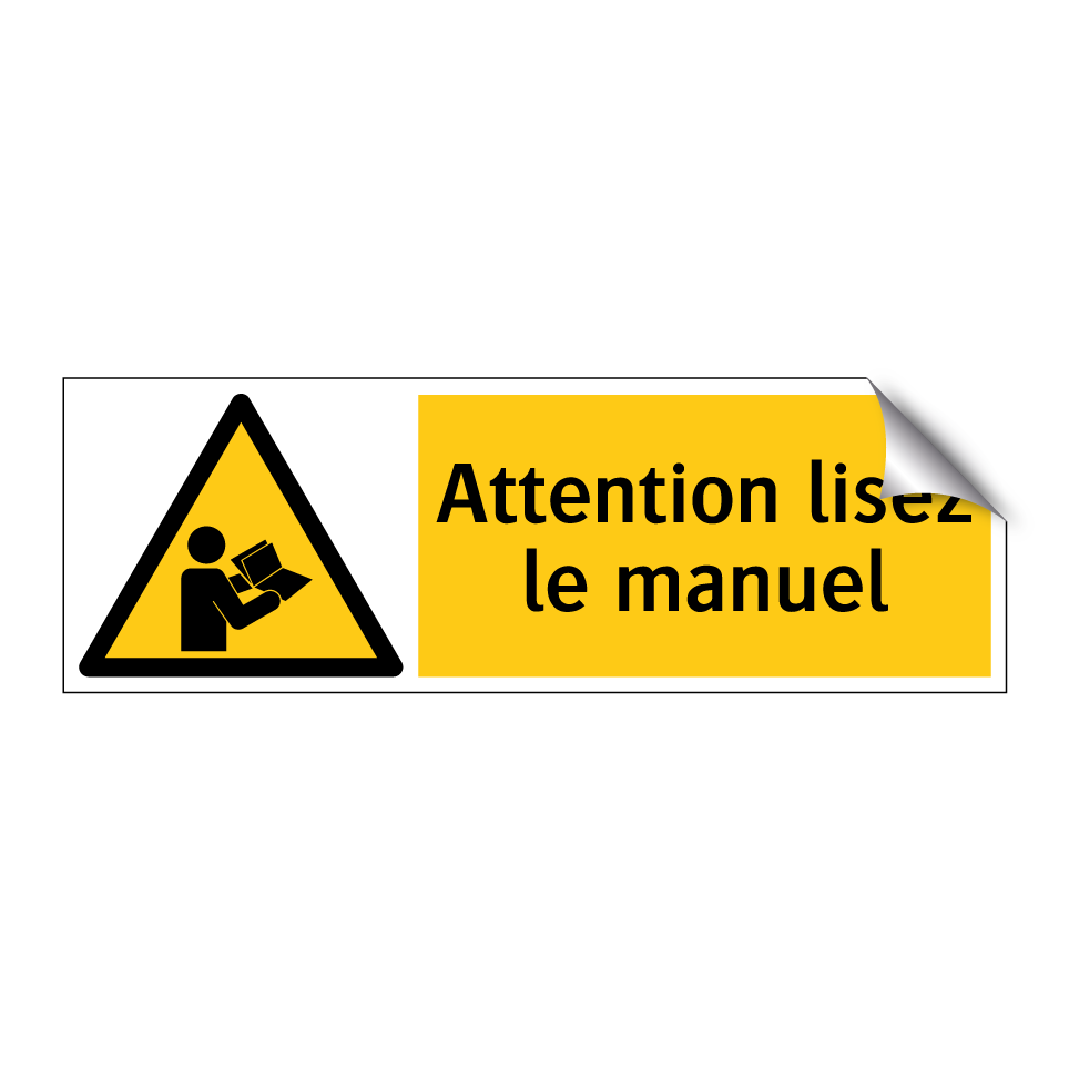 Attention lisez le manuel