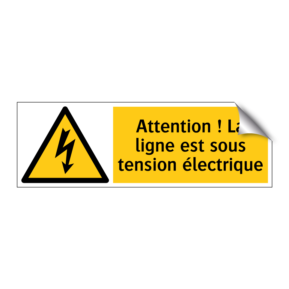 Attention ! La ligne est sous tension électrique