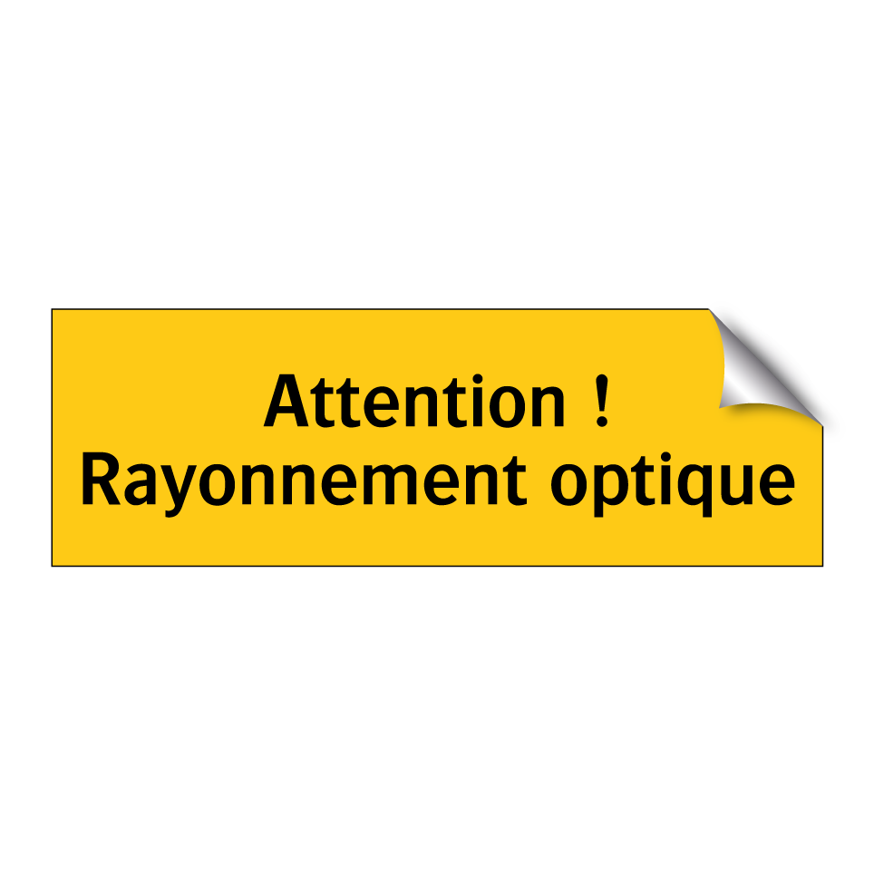 Attention ! Rayonnement optique