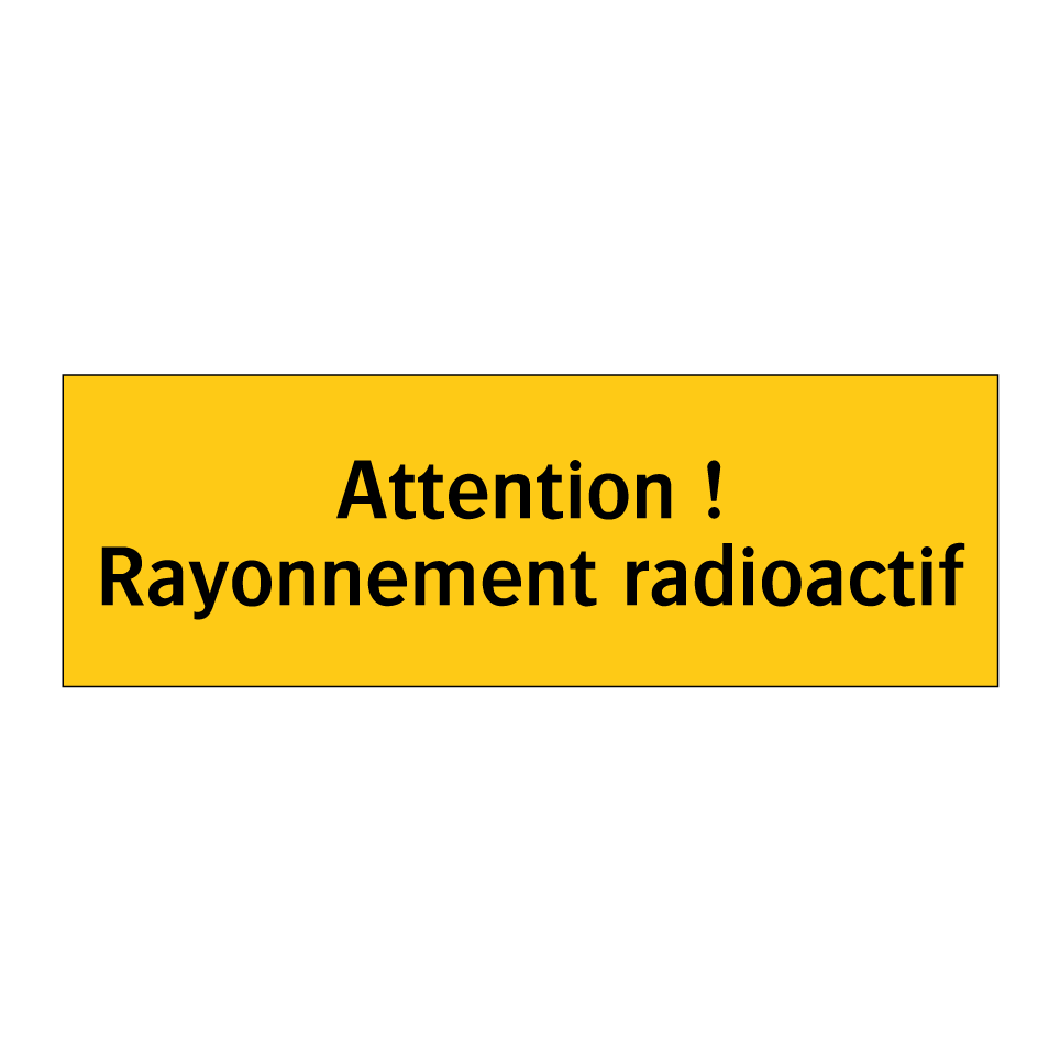 Attention ! Rayonnement radioactif
