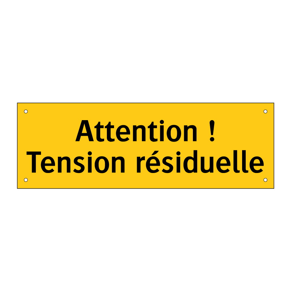 Attention ! Tension résiduelle