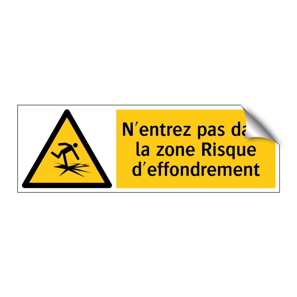 N'entrez pas dans la zone Risque d'effondrement