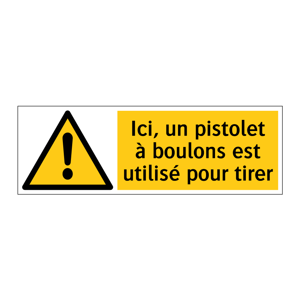 Ici, un pistolet à boulons est utilisé pour tirer