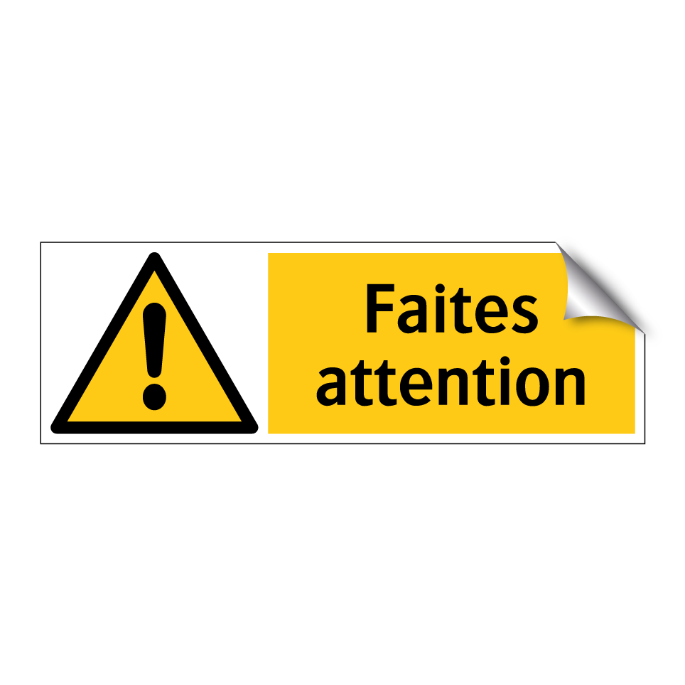 Faites attention