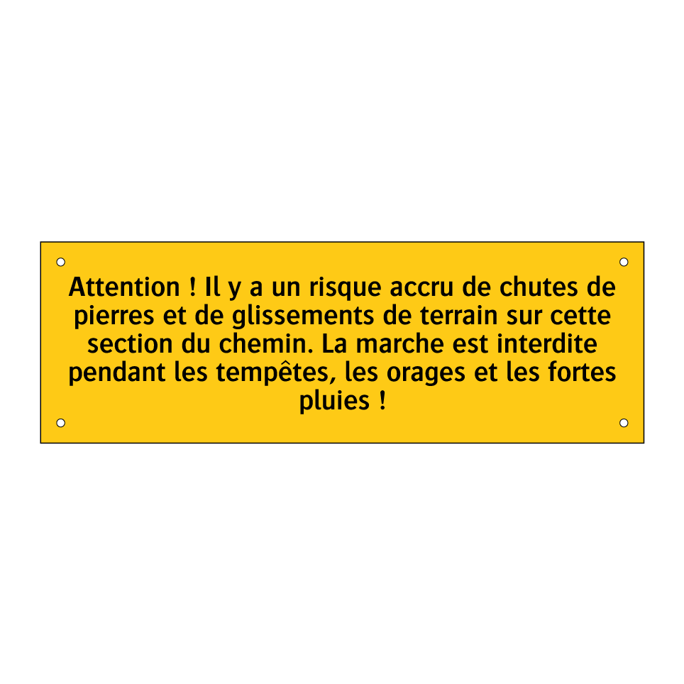 Attention ! Il y a un risque accru de chutes de pierres et de glissements de terrain sur cette section du chemin. La marche est interdite pendant les tempêtes, les orages et les fortes pluies !