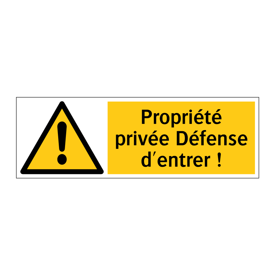 Propriété privée Défense d'entrer !
