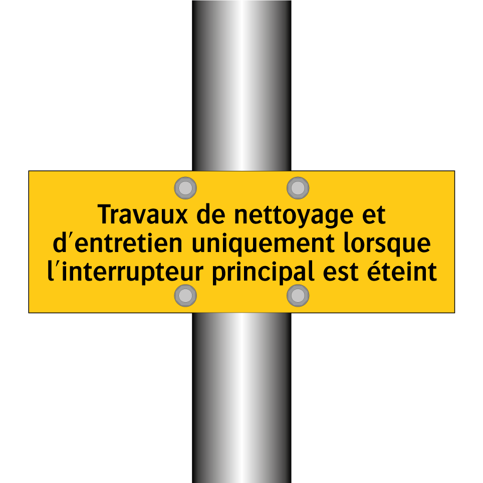 Travaux de nettoyage et d'entretien uniquement lorsque l'interrupteur principal est éteint
