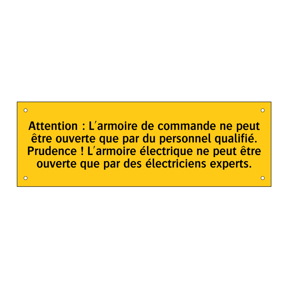 Attention : L'armoire de commande ne peut être ouverte que par du personnel qualifié. Prudence ! L'armoire électrique ne peut être ouverte que par des électriciens experts
