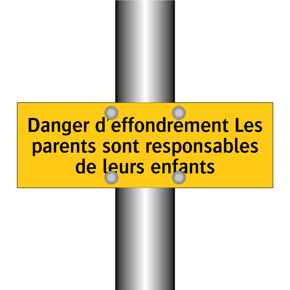 Danger d'effondrement Les parents sont responsables de leurs enfants