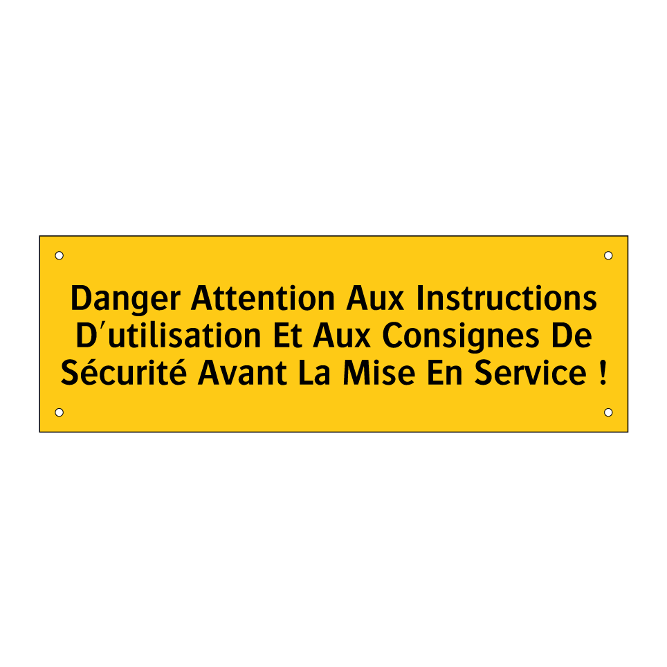 Danger Attention Aux Instructions D'utilisation Et Aux Consignes De Sécurité Avant La Mise En Service !